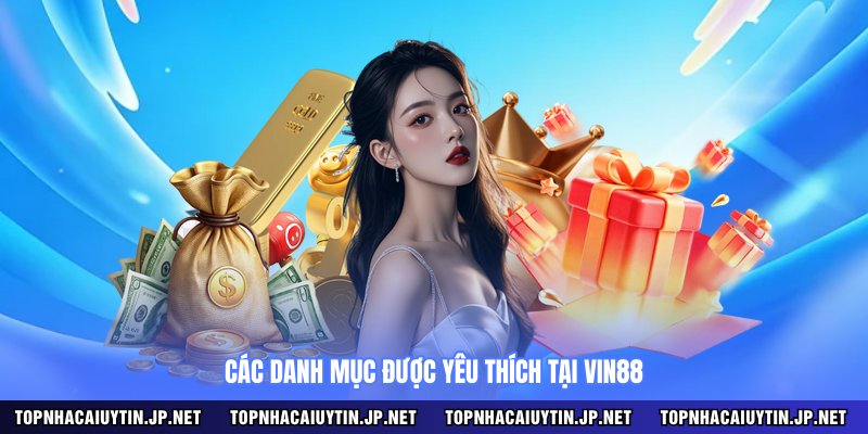 Các danh mục được yêu thích tại VIN88
