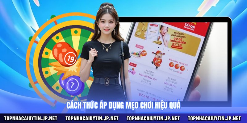 Cách thức áp dụng mẹo chơi hiệu quả