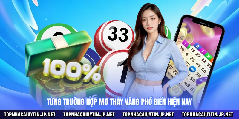 Từng trường hợp mơ thấy vàng phổ biến hiện nay
