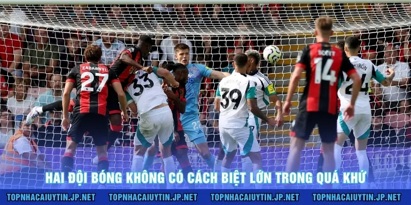 Hai đội bóng không có cách biệt lớn trong quá khứ