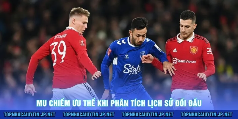 MU chiếm ưu thế khi phân tích lịch sử đối đầu